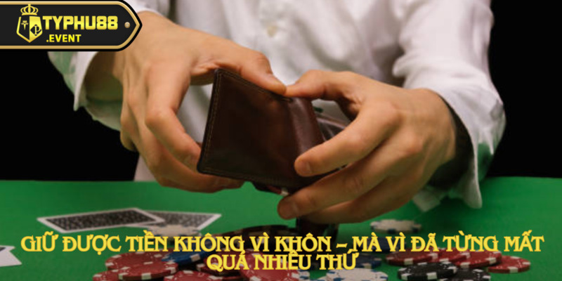 Tú Ship chốt số Keno theo ngày sinh, thu 240 triệu tại Typhu88 3 Giữ tiền không phải vì thông minh, mà vì đã trải qua quá nhiều mất mát.